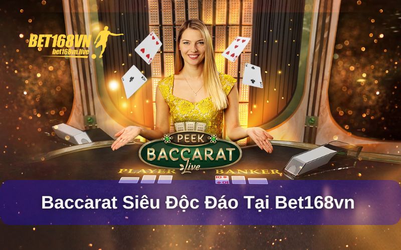Baccarat - Trò chơi bài bạc siêu độc đáo tại Bet168vn Giới thiệu về trò chơi Baccarat