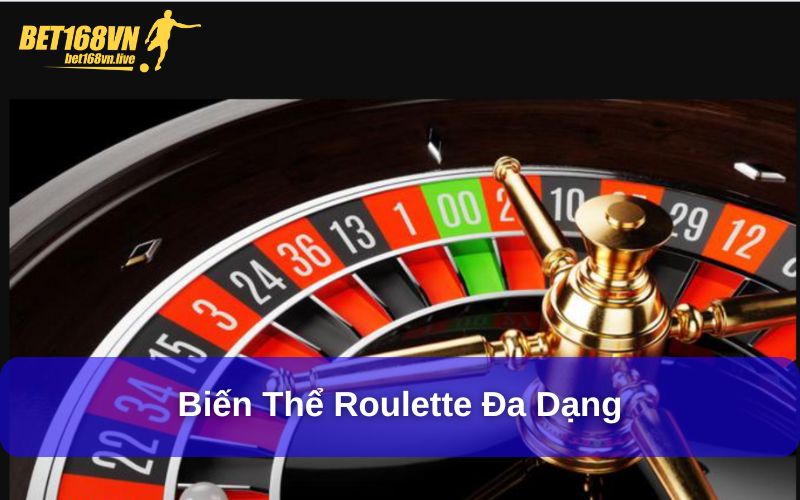 Khám Phá Trò Chơi Roulette Đầy Kịch Tính Trong Sòng Bạc Biến thể Roulette đa dạng