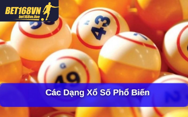 Tất Tần Tật Thông Tin Từ A Đến Z Về Xổ Số Trúng Thưởng Các dạng xổ số phổ biến
