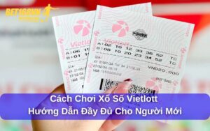 cách chơi xổ số Vietlott