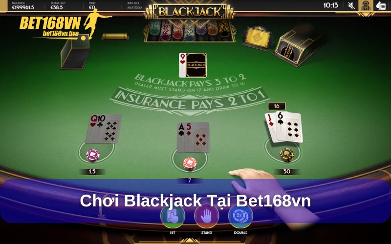 Chơi Blackjack tại Bet168vn