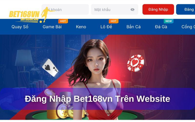 Đăng nhập Bet168vn trên website
