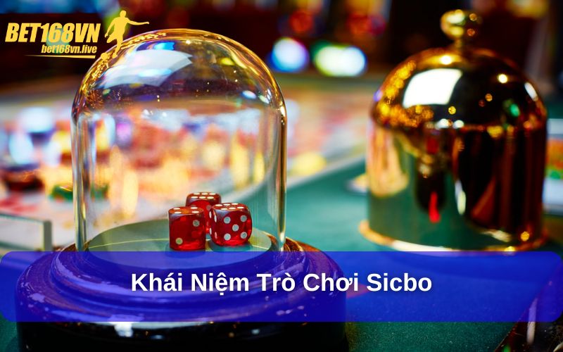 Khái niệm trò chơi sicbo