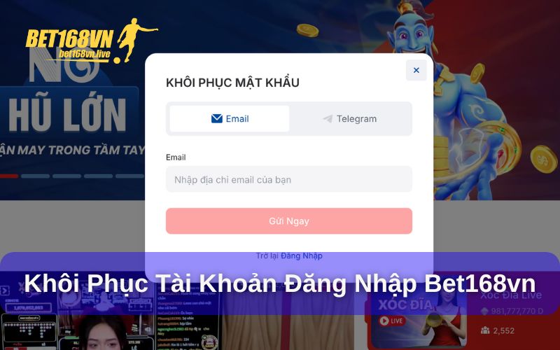 Cách khôi phục tài khoản đăng nhập tại Bet168vn