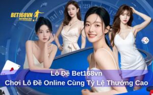 Lô đề hấp dẫn tại Bet168vn