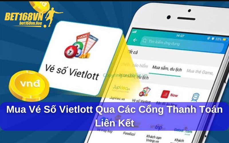 Cách Chơi Xổ Số Vietlott : Hướng Dẫn Đầy Đủ Cho Người Mới Mua vé số vietlott qua các cổng thanh toán liên kết