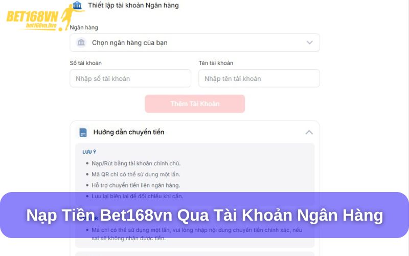 Hướng Dẫn Nạp Tiền Bet168vn Nhanh Chóng, An Toàn Và Tiện Lợi Nạp tiền vào tài khoản Bet168vn bằng chuyển khoản ngân hàng
