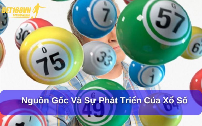 Tất Tần Tật Thông Tin Từ A Đến Z Về Xổ Số Trúng Thưởng Nguồn gốc và sự phát triển của xổ số