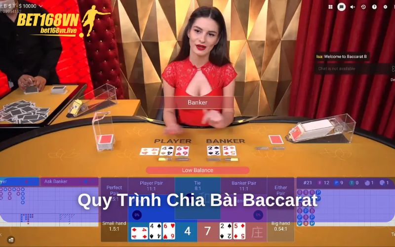 Baccarat - Trò chơi bài bạc siêu độc đáo tại Bet168vn Quy trình chia bài cụ thể cho mỗi ván baccarat