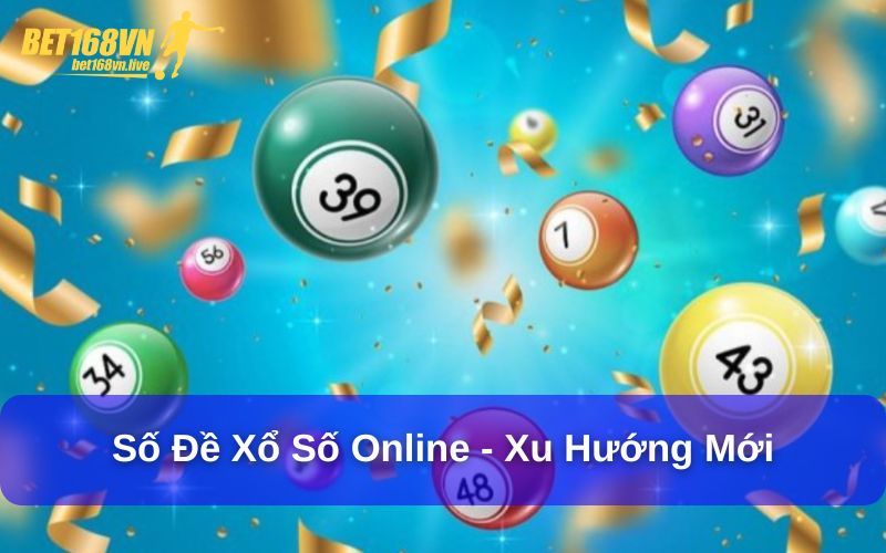 Số đề xổ số online -  xu hướng mới