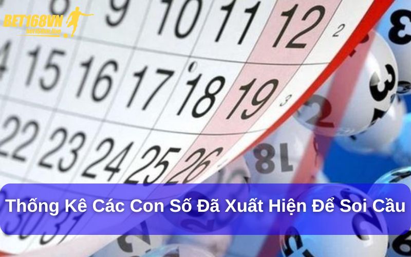 Tất Tần Tật Thông Tin Từ A Đến Z Về Xổ Số Trúng Thưởng Thống kê các con số đã xuất hiện để soi cầu