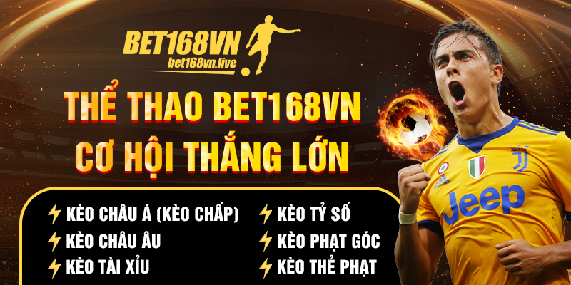 Bet168vn - Link trang chủ Chính Thức | Đăng ký +168k Thể thao bet168vn cùng nhiều cơ hội thắng lớn